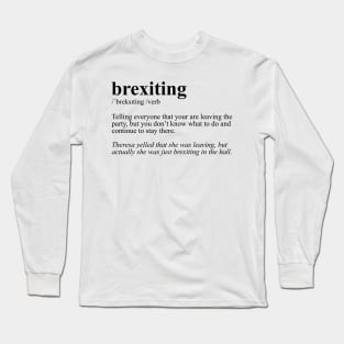 Brexiting Definition Long Sleeve T-Shirt